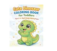 Cute Dinosaur Coloring Book for Toddlers: Ages 2-4 | Big and Simple Coloring Pages for Little Kids