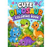 Cute Dinosaur Coloring Book: Fun and Easy Kawaii Dinosaur Coloring Pages with Adorable Baby Dinosaurs, Simple Designs, and Happy Scenes for Creative Kids