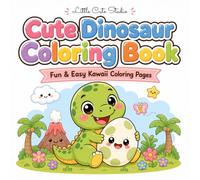 Cute Dinosaur Coloring Book: Fun & Easy Kawaii Coloring Pages Featuring Adorable Dinosaurs, Eggs, Ice Cream, Balloons, Birthday Fun, Nature, and Everyday Adventures