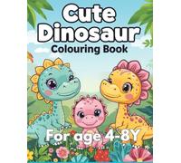 Cute Dinosaur colouring book for kids: Fun & Easy Coloring Pages for Toddlers and Kids Ages 4-8 | Big simple Designs for Learning and Relaxation