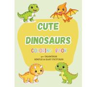 Cute Dinosaurs: Coloring Book