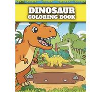 Cute Dinosaurs Coloring Book: Big, Simple & Fun Dino Pages for Kids Ages 3-7