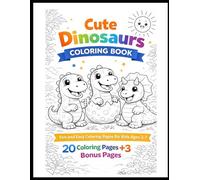 Cute Dinosaurs Coloring Book: Coloring Pages for Kids Ages 3-7