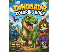 Cute Dinosaurs Coloring Book for Kids Ages 3-8: 25 Easy and Fun Dinosaur Pages for Relaxing and Creative Coloring