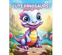 Cute Dinosaurs!: Coloring Book For Kids Ages 4-8 (Magic Coloring Books Collection)