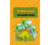 Cute Dinosaurs Coloring Book: Fun and Easy Coloring Pages for Kids Ages 3-6