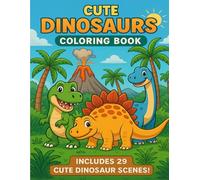 Cute Dinosaurs Coloring Book: Fun and Easy Coloring Pages for Kids Ages 4-8 | Adorable Prehistoric Dinosaurs with Volcanoes, Trees, and Smiling Faces (8.5x11)