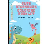 Cute Dinosaurs Coloring Booklet: Dinosaur Colour Book