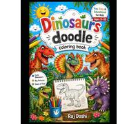 Cute Dinosaurs Doodle Coloring Book for Kids Ages 5-15: Fun and Easy Coloring Pages Featuring Cute Animals, Creative Doodles, and Educational Activities for Boys and Girls