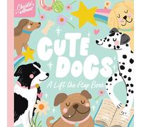 Cute Dogs: A Life the Flap Book (Christie Williams: Lift the Flap)