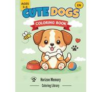 Cute Dogs Coloring Book: For Kids Ages 3-6