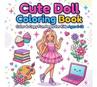 Cute Doll Coloring Book for Kids Ages 6-12: Color & Copy Fun Pages