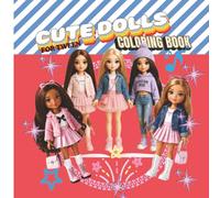 CUTE DOLLS: FOR TWEEN COLORING BOOK