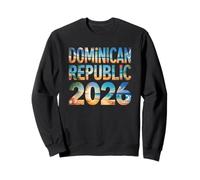 Cute DOMINICAN REPUBLIC 2026 Vacay Travel Vacation Birthday Sweatshirt
