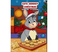 Cute Donkey - Christmas - Coloring Book - 50 Illustrations: Coloring Book
