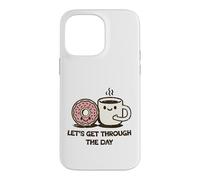 Cute Donut Coffee Let's Get Through Daily Grind Case for iPhone 14 Pro Max
