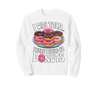 Cute Doughnut Sayings Donut Lover Baker Pastry Chef Sweatshirt