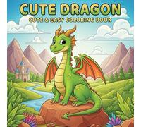 Cute Dragon Coloring Book: for Adults and Teens, Dragon Lover, Relaxing Moments