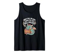 Cute Dragon Why Fall Asleep Not Love Funny Sleep Lover Tank Top