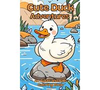 Cute Duck Adventures: An Adult and Kids Coloring Book