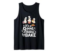 Cute Duck Bread Baker T-Shirt It's A Good Day to Bake Baking Tank Top
