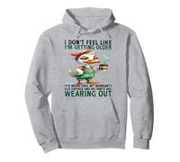 Cute Duck I Don't Feel Like I'm Getting Older It's More Like Pullover Hoodie