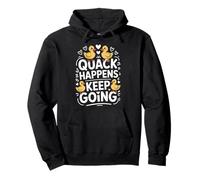 Cute Duck Quack Happens Keep Going Motivational Saying Pullover Hoodie