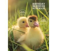 Cute Duck-Themed Birthday Reminder Notebook: Monthly Organizer for Birthdays, Anniversaries & Special Dates