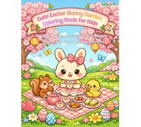 Cute Easter Bunny Garden Coloring Book for Kids Ages 4-8: Cozy Spring Picnic Scenes, Easter Eggs, and Cute Animal Friends