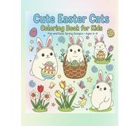 Cute Easter Cats Coloring Book for Kids Fun and Easy Spring Designs Ages 4-8
