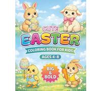 Cute Easter Coloring book for kids ages 4-8, Big and Bold: Easy Coloring Pages with Cute Bunnies, Eggs, and Chicks | A-Z Letter Coloring, Fun Activity Book for Preschool and Kindergarten Kids