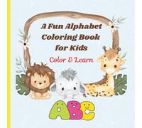 Cute & Easy Alphabet Coloring Book for Kids Ages 2-5: Educational & Fun Coloring Pages with Big Animal Alphabets for Children Ages 2-5