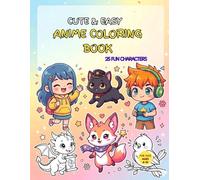 Cute & Easy Anime Coloring Book: 25 Fun Chibi Characters for Kids Ages 6-10