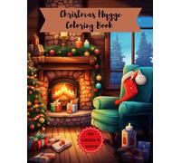 Cute & Easy Christmas Hygge Coloring Book: Unique Cozy Holiday Pages with Simple Bold Designs & Relaxing Winter Scenes for All Ages