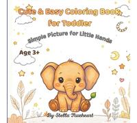 Cute & Easy Coloring Book for Toddler: Simple Picture for Little Hands