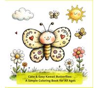 Cute & Easy Kawaii Butterflies: A Simple Coloring Book for All Ages