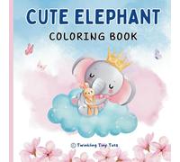 Cute Elephant Coloring book: Bold and Easy Design Elephant Coloring Book for Ages 3-9 (Smart Start Activity Books)