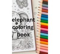 Cute elephant coloring book: For kids