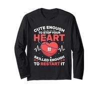 Cute Enough to Stop Your Heart Funny Nursing Long Sleeve T-Shirt