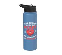 Cute Enough to Stop Your Heart Funny Nursing Stainless Steel Insulated Water Bottle
