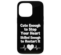 Cute Enough To Stop Your Heart Nurse Humor Design Case for iPhone 13 Pro