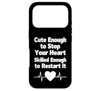 Cute Enough To Stop Your Heart Nurse Humor Design Case for iPhone 17 Pro