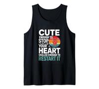 Cute Enough to Stop Your Heart Skilled Enough to Restart It Tank Top