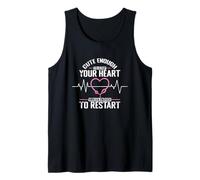 Cute Enough to Stop Your Heart Skilled Enough to Restart it Tank Top