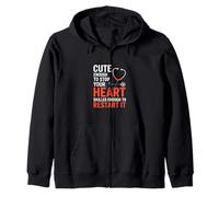 Cute Enough To Stop Your Heart Skilled Enough To Restart It Zip Hoodie