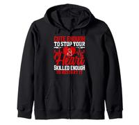 Cute Enough To Stop Your Heart Skilled Enough To Restart It Zip Hoodie