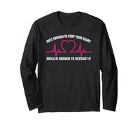 Cute Enough to Stop Your Heart Skilled to Restart It | EMT Long Sleeve T-Shirt