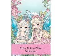 Cute Fairies And Butterflies: Colouring Book