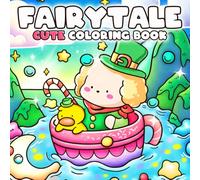 Cute Fairytale Coloring Book: Explore Cozy Coloring Pages with Adorable Animal Companions, Whimsical Backgrounds, and Relaxing Designs for Teens & Adults Joy