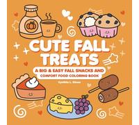 Cute Fall Treats: A Big & Easy Fall Snacks and Comfort Food Coloring Book